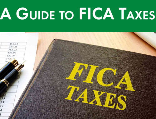 A Brief Guide to the Federal Insurance Contributions Act (FICA)